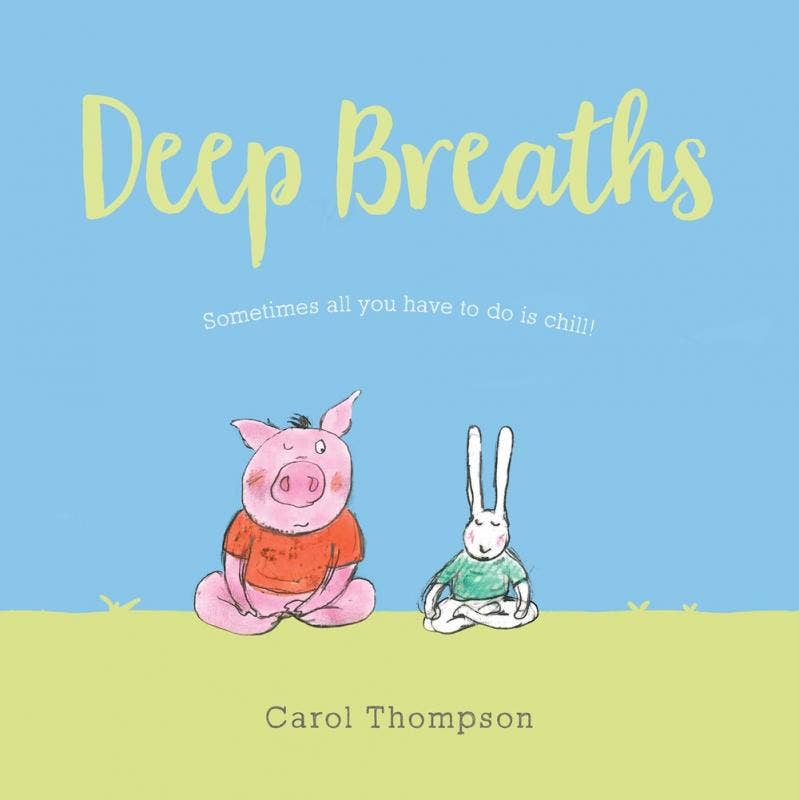 Deep Breaths: Sometimes All You Have to Do is Chill!