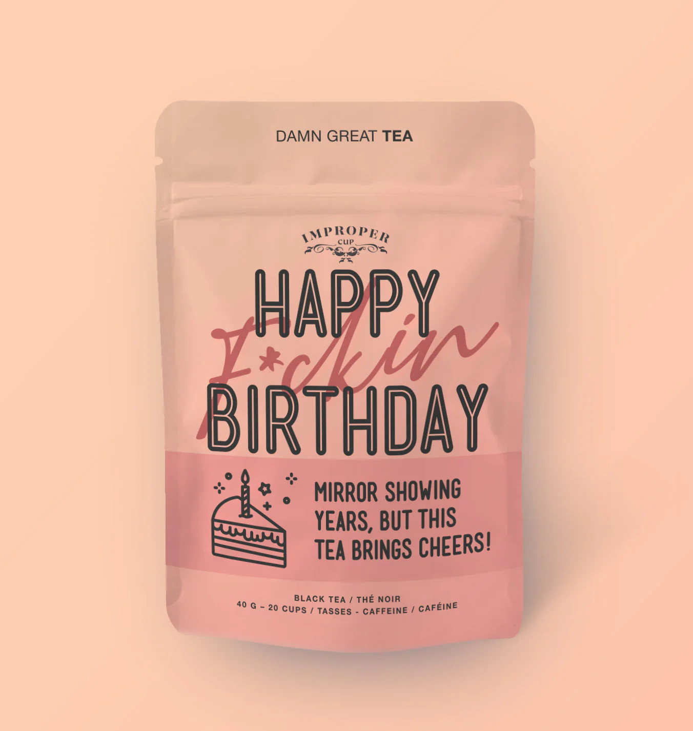 Happy F*ckin' Birthday Tea